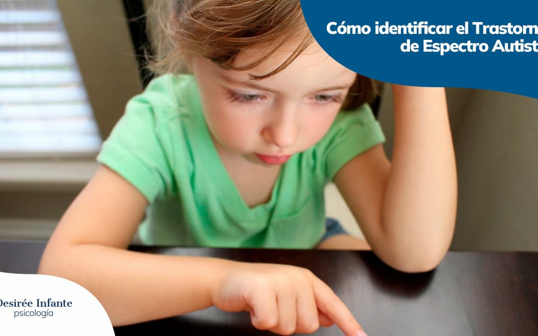 Cómo identificar el Trastorno de Espectro Autista