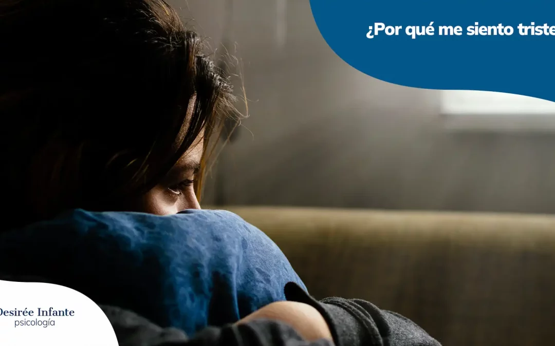 ¿Por qué me siento triste?