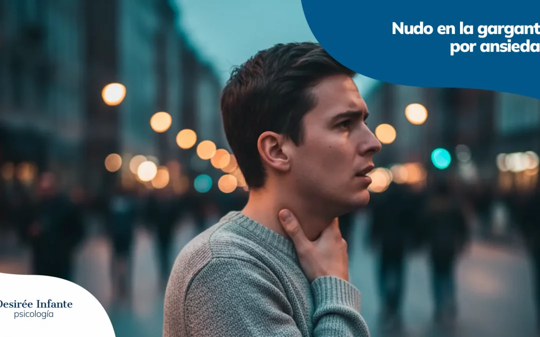 Nudo en la garganta por ansiedad: causas, síntomas y cómo aliviarlo